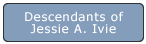 Descendants of Jessie A. Ivie